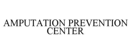 AMPUTATION PREVENTION CENTER