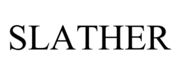SLATHER