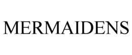 MERMAIDENS