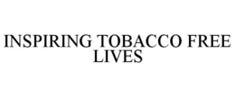 INSPIRING TOBACCO FREE LIVES