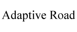 ADAPTIVE ROAD