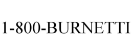 1-800-BURNETTI