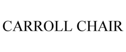 CARROLL CHAIR