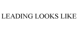 LEADING LOOKS LIKE