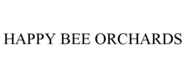 HAPPY BEE ORCHARDS