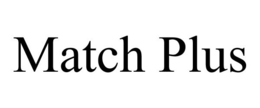 MATCH PLUS