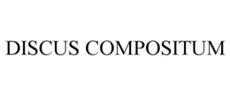DISCUS COMPOSITUM