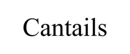 CANTAILS