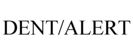 DENT/ALERT