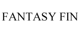 FANTASY FIN