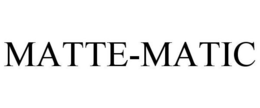 MATTE-MATIC