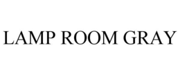 LAMP ROOM GRAY