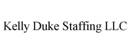 KELLY DUKE STAFFING LLC