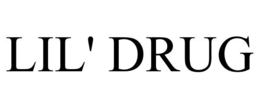 LIL' DRUG