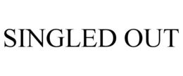 SINGLED OUT
