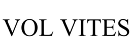 VOL VITES