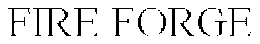 FIRE FORGE