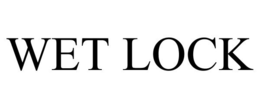 WET LOCK