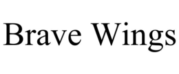 BRAVE WINGS