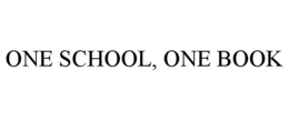 ONE SCHOOL, ONE BOOK