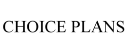 CHOICE PLANS