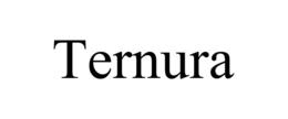 TERNURA