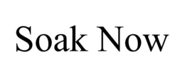 SOAK NOW