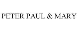 PETER PAUL & MARY