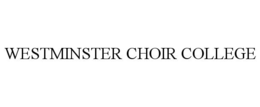 WESTMINSTER CHOIR COLLEGE