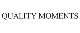 QUALITY MOMENTS