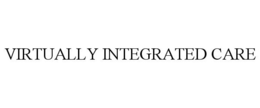 VIRTUALLY INTEGRATED CARE