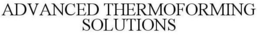 ADVANCED THERMOFORMING SOLUTIONS