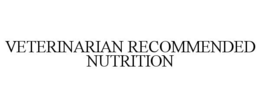 VETERINARIAN RECOMMENDED NUTRITION
