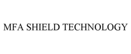MFA SHIELD TECHNOLOGY