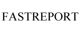 FASTREPORT