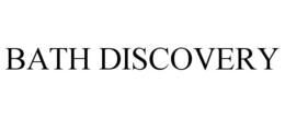 BATH DISCOVERY