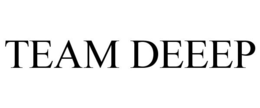 TEAM DEEEP