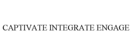 CAPTIVATE INTEGRATE ENGAGE