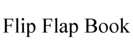 FLIP FLAP BOOK