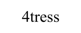 4TRESS