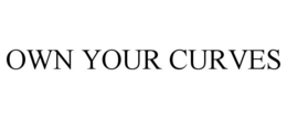 OWN YOUR CURVES