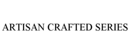ARTISAN CRAFTED SERIES