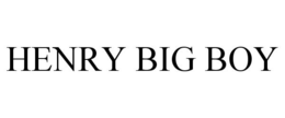 HENRY BIG BOY