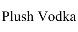 PLUSH VODKA