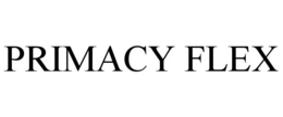 PRIMACY FLEX