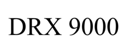 DRX 9000