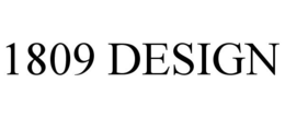 1809 DESIGN