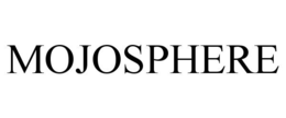 MOJOSPHERE