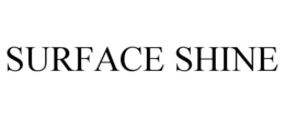 SURFACE SHINE