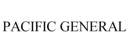 PACIFIC GENERAL
